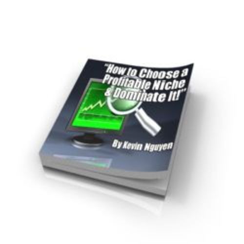 Product picture How To Choose A Profitable Niche & Dominate It!